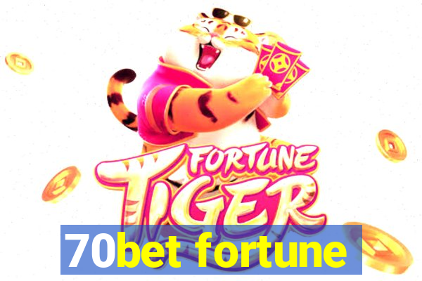 70bet fortune